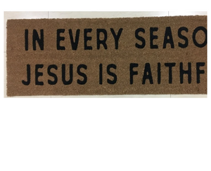 
                  
                    Load image into Gallery viewer, XL Doormat | In every season, Jesus is faithful
                  
                