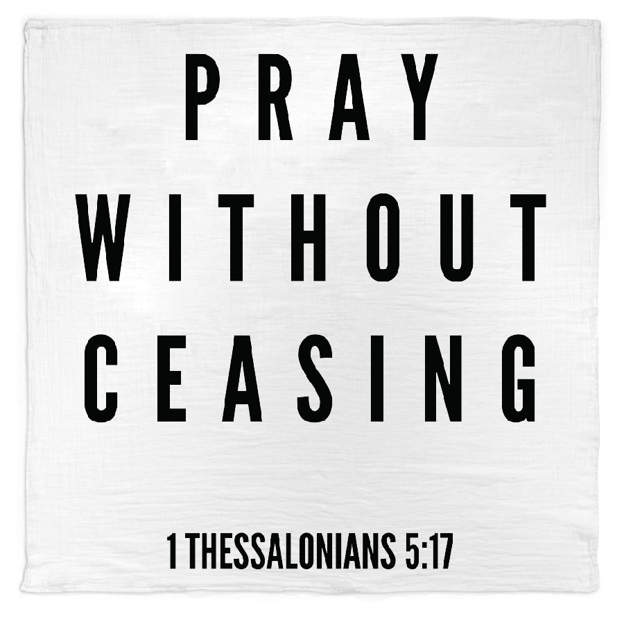 Pray continually Scripture swaddle for a baby dedication gift