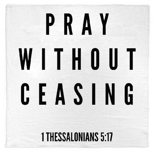 Pray continually Scripture swaddle for a baby dedication gift