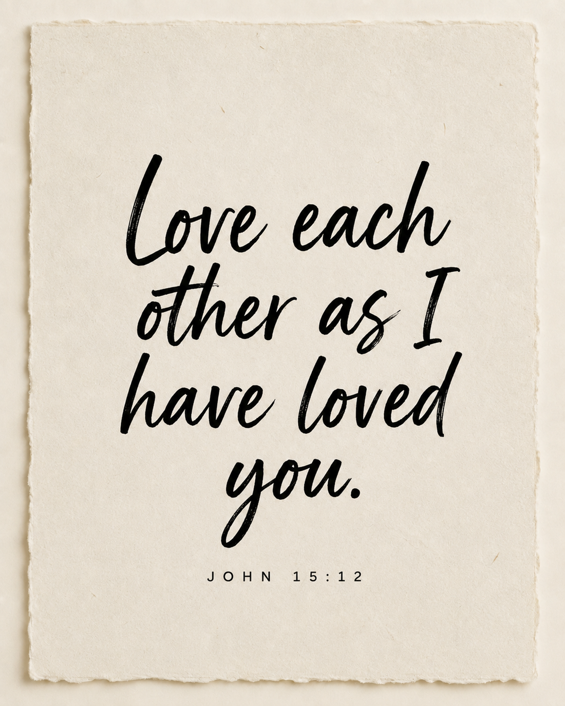 Handmade Scripture art: Love each other as I have loved you, John 15:12