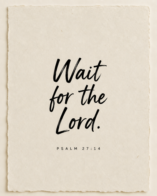 Handmade Scripture art: Wait for the Lord, Psalm 27:14