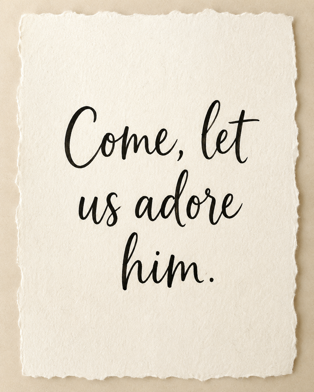 Handmade Christian Advent artwork reading Come, let us adore him