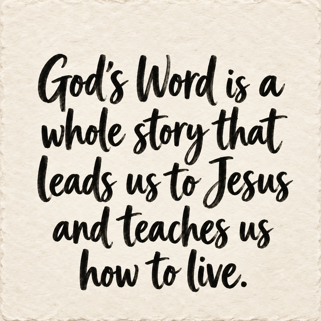 Hand-lettered artwork reading: God's Word is a whole story that leads us to Jesus and teaches us how to live.