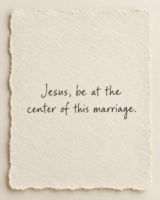 Jesus, be at the center of this marriage, handwritten in black ink on warm ivory handmade paper.