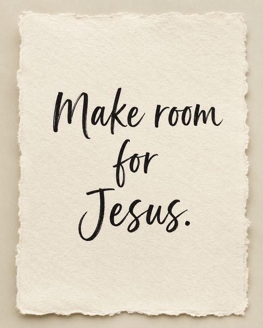 Handmade Christian encouragement artwork reading Make room for Jesus