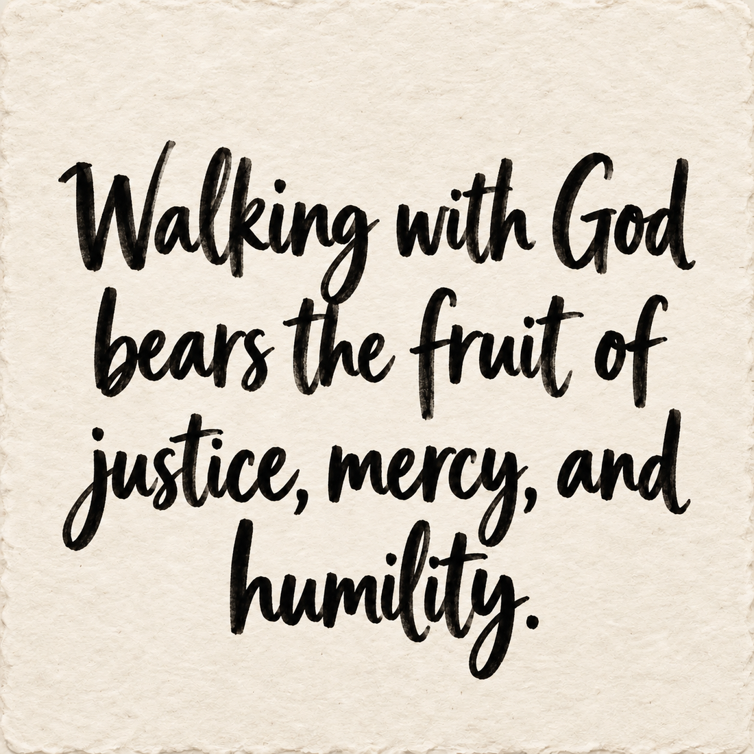 Hand-lettered artwork reading: Walking with God bears the fruit of justice, mercy, and humility.