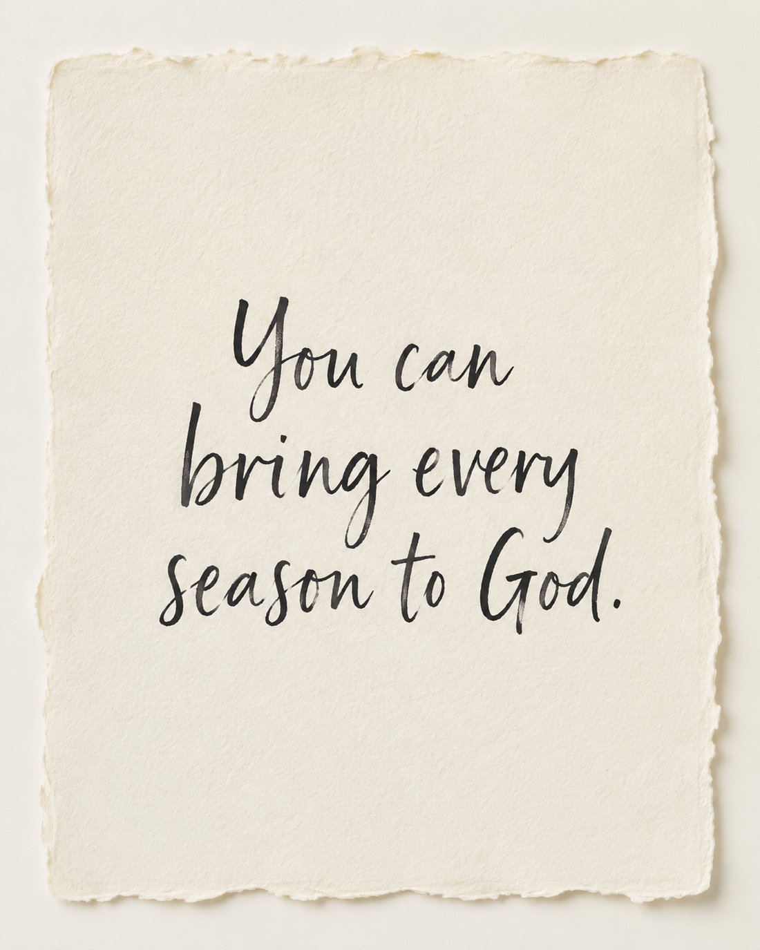 Handmade devotional artwork reading You can bring every season to God