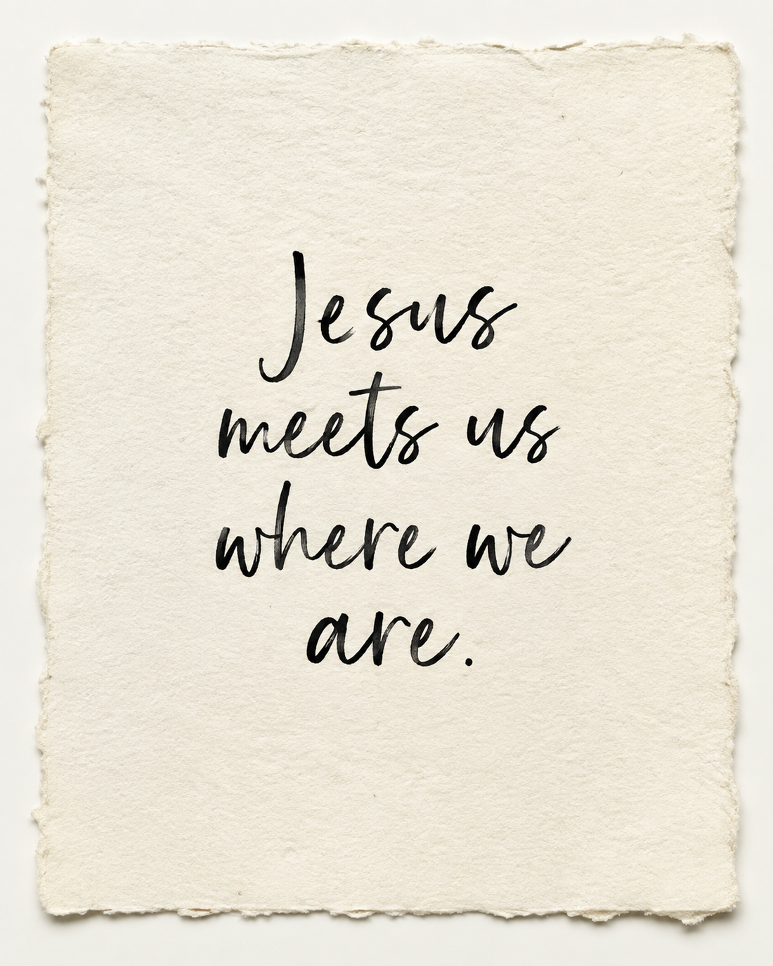 Handmade devotional artwork reading Jesus meets us where we are