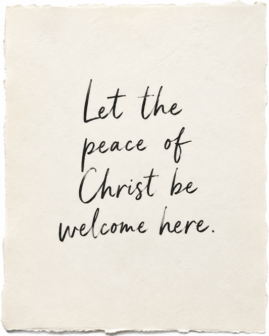 Handmade artwork reading Let the peace of Christ be welcome here