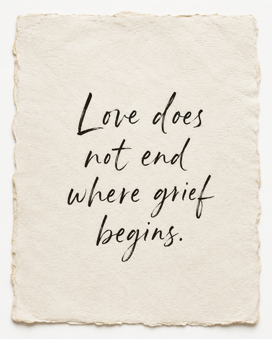 Handmade devotional artwork reading Love does not end where grief begins