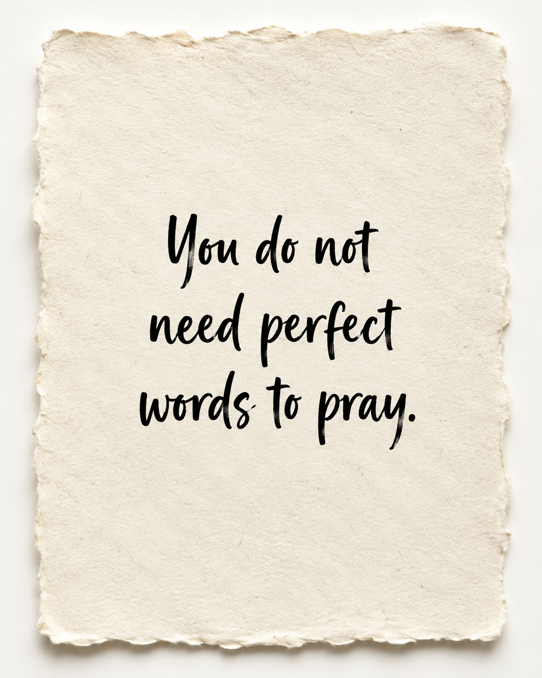 Handmade devotional artwork reading You do not need perfect words to pray
