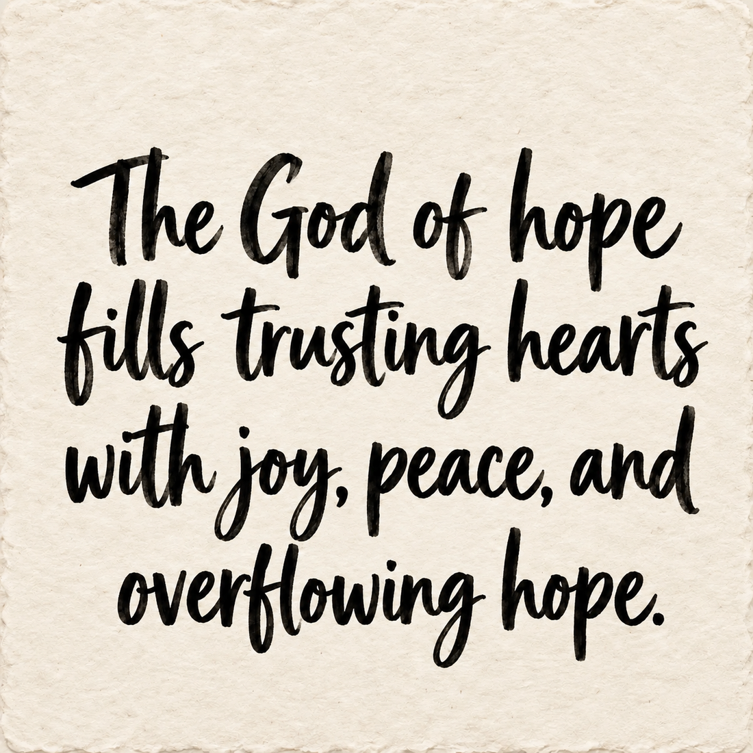 Hand-lettered artwork reading: The God of hope fills trusting hearts with joy, peace, and overflowing hope.