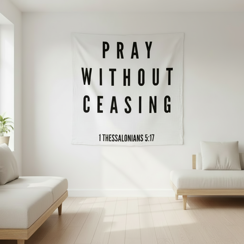 1 Thessalonians 5:17 Scripture Swaddle + Wall Art | GOTS Certified Organic Cotton Muslin