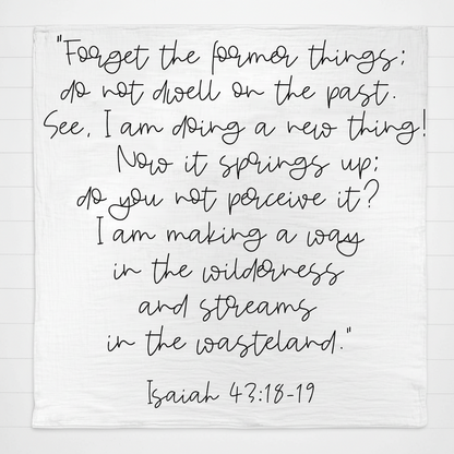 Isaiah 43:18 to 19 Christian Scripture swaddle by Modern Burlap
