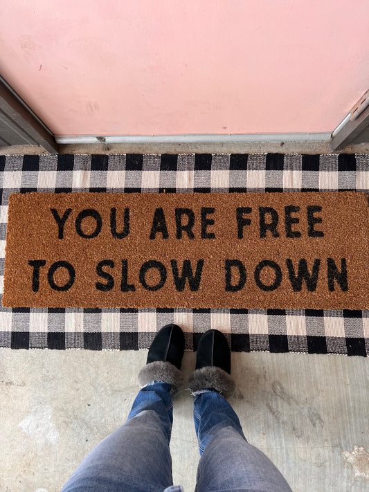 XL Doormat | You Are Free to Slow Down | Coconut Coir