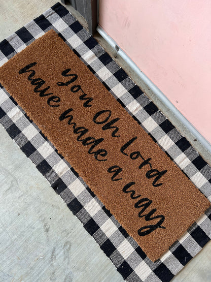 XL Christian Doormat | You, O Lord, Have Made a Way | Coconut Coir