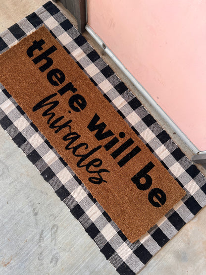 XL Doormat | there will be miracles