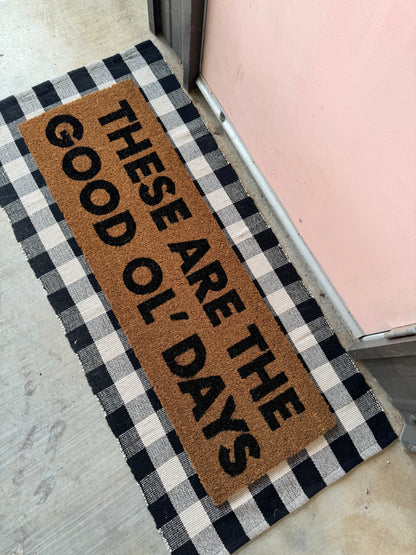 XL Doormat | These are the good ol' days