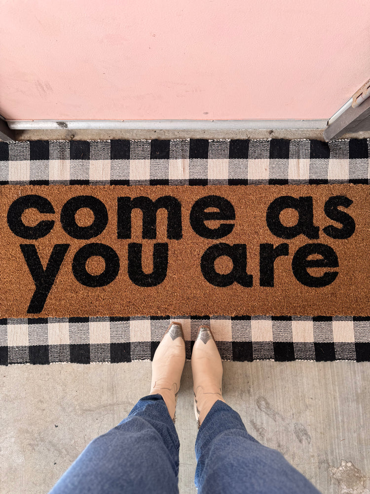 XL Doormat - Come as you are
