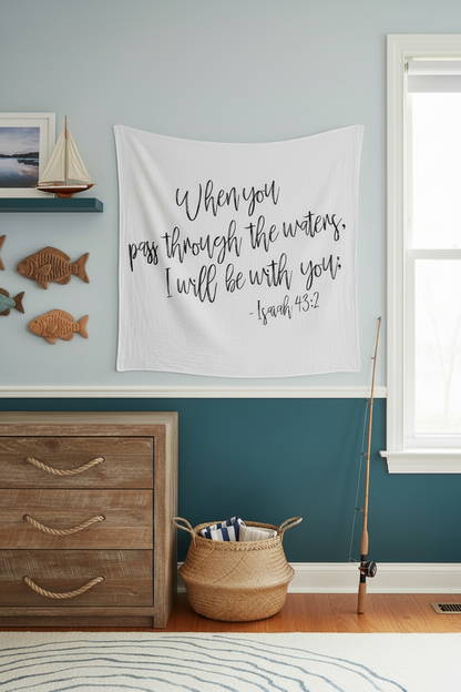 Isaiah 43:2 Scripture Swaddle + Wall Art | GOTS Certified Organic Cotton Muslin