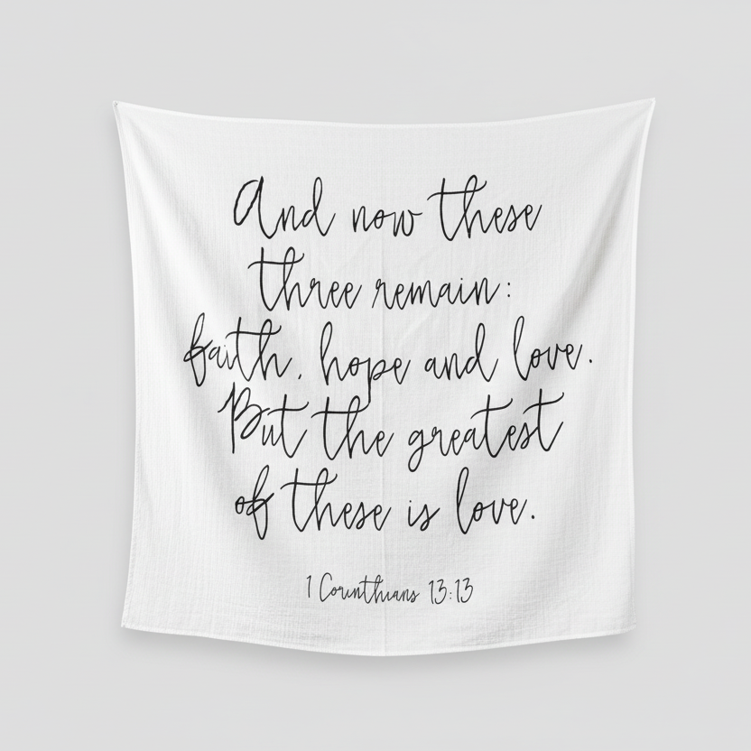 Full printed design of 1 Corinthians 13:13 Scripture Swaddle.
