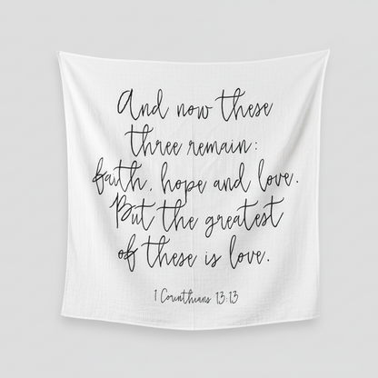 Full printed design of 1 Corinthians 13:13 Scripture Swaddle.