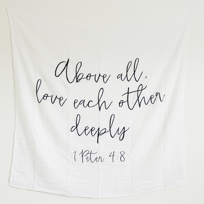 1 Peter 4:8 Scripture Swaddle | GOTS Certified Organic Cotton Muslin