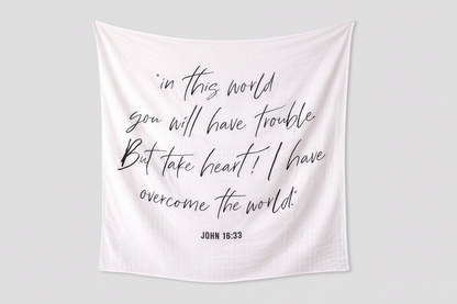 John 16:33 Scripture swaddle styled for nursery display