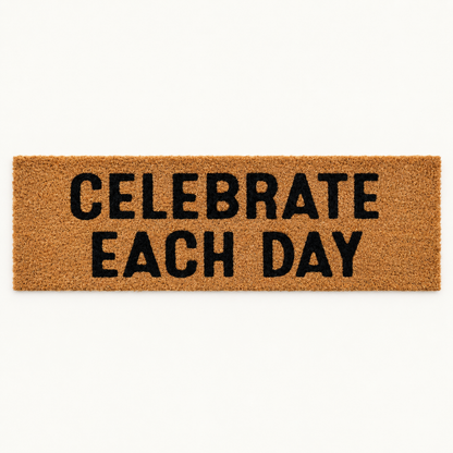 Celebrate Each Day | XL Doormat — front view