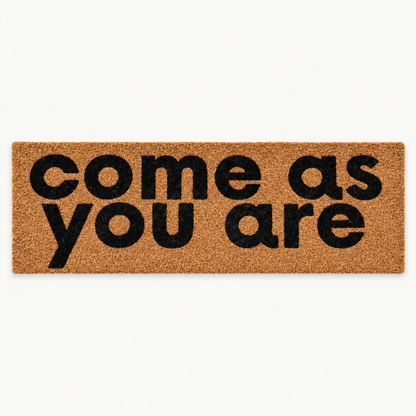 Come As You Are | XL Doormat — front view