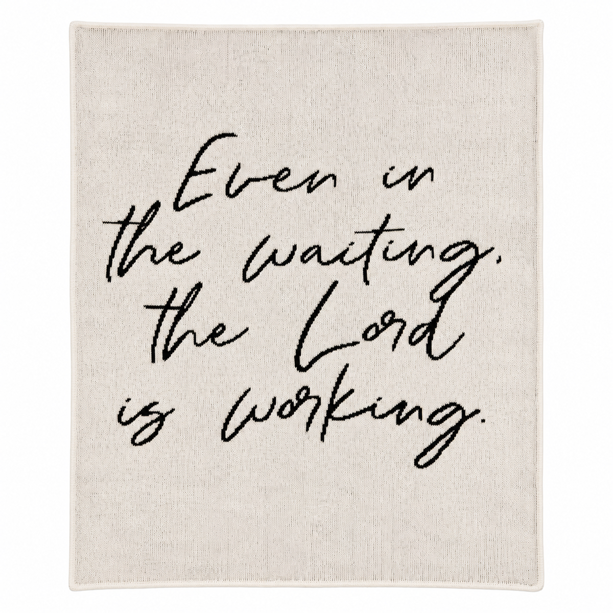 Even in the Waiting the Lord Is Working Natural knit blanket — full centered studio view on white.
