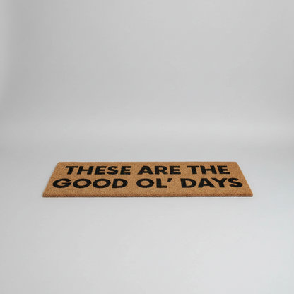 XL Doormat | These are the good ol' days