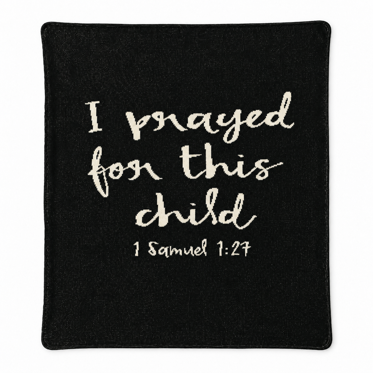 I Prayed for This Child knit blanket in Black, centered full-front studio view on white.