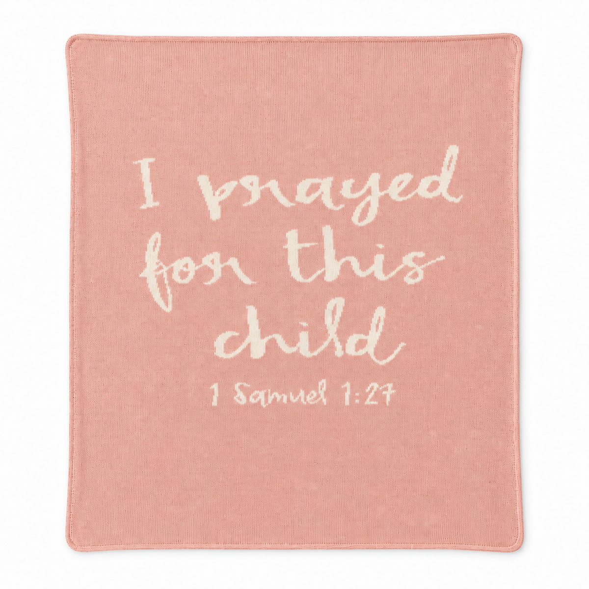 I Prayed for This Child knit blanket in Cameo Pink, centered full-front studio view on white.