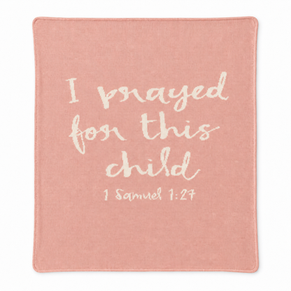 I Prayed for This Child knit blanket in Cameo Pink, centered full-front studio view on white.