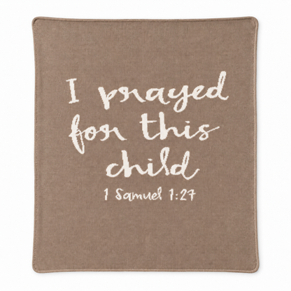 I Prayed for This Child knit blanket in Taupe, centered full-front studio view on white.