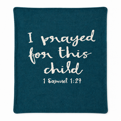 I Prayed for This Child knit blanket in Teal, centered full-front studio view on white.