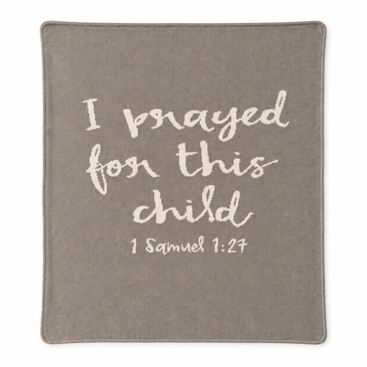 I Prayed for This Child knit blanket in Topo, centered full-front studio view on white.