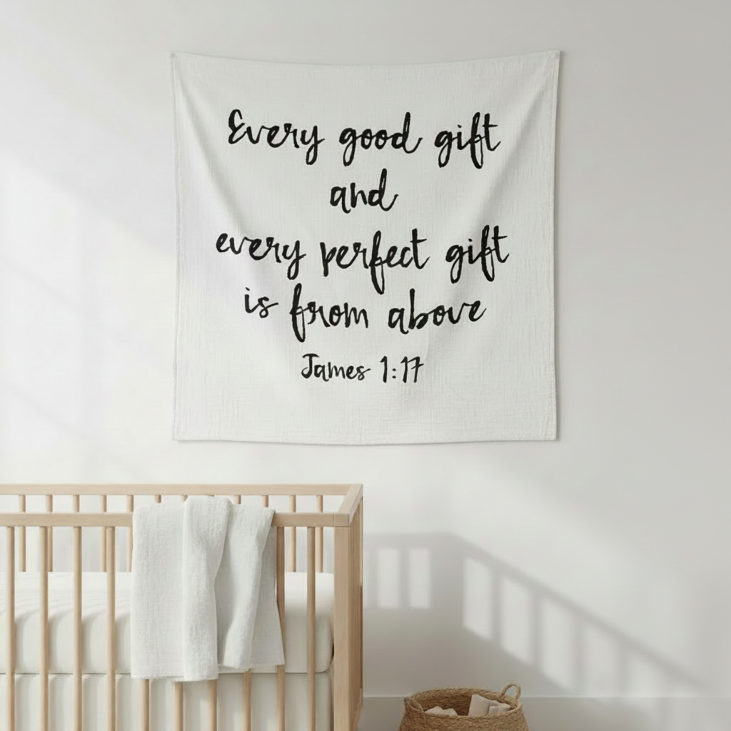 Organic Swaddle + Wall Art - Every good gift and every perfect gift is from above James 1:17