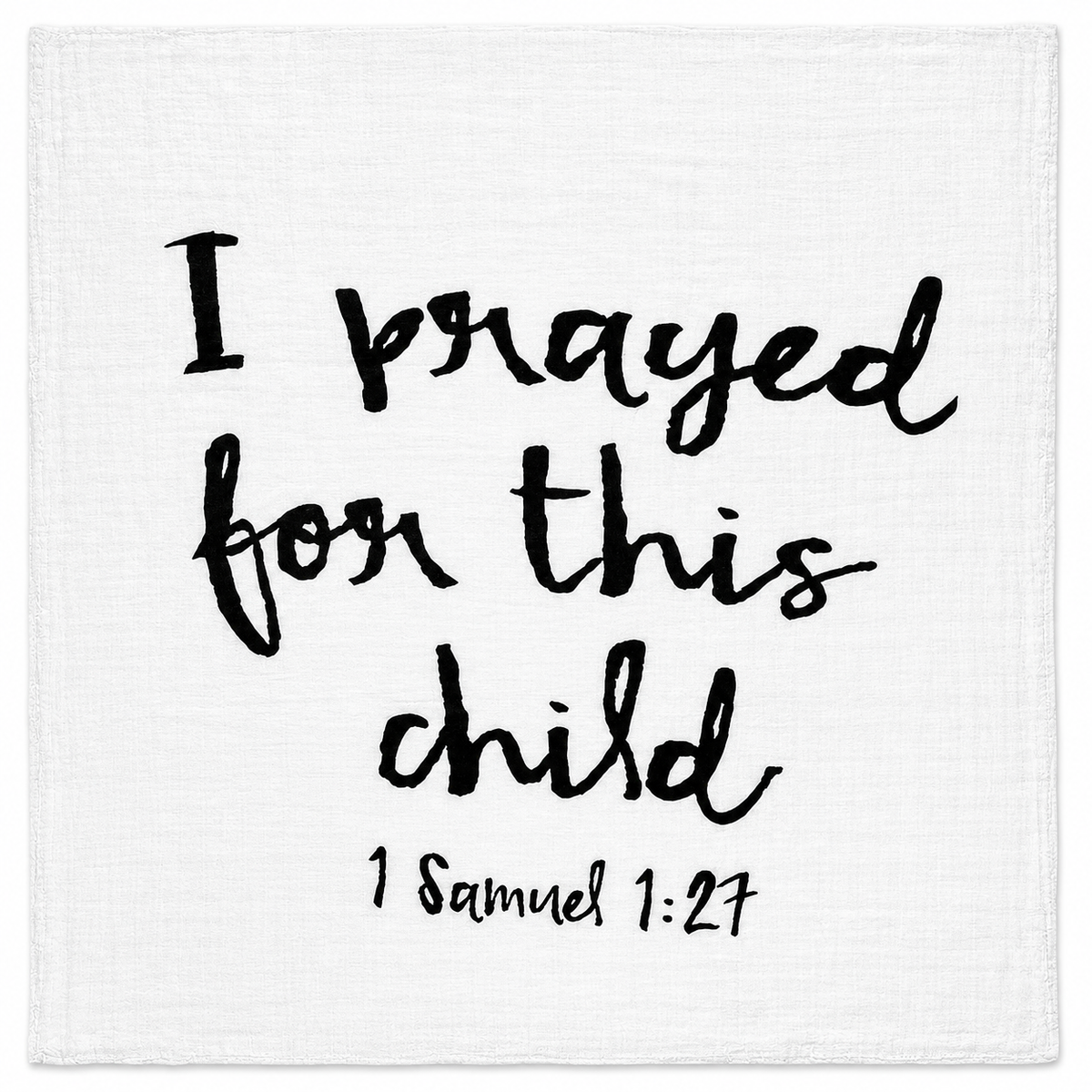 1 Samuel 1:27 organic cotton muslin swaddle, full black-and-white printed design on a white background.