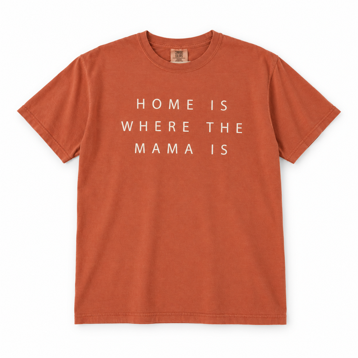 Home Is Where the Mama Is Organic Cotton Tee | Yam, full front studio view on white