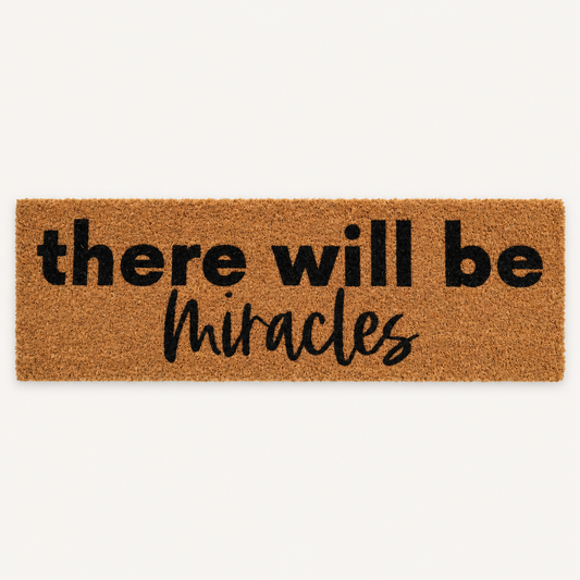 There Will Be Miracles | XL Doormat shown alone on a warm off-white studio background.