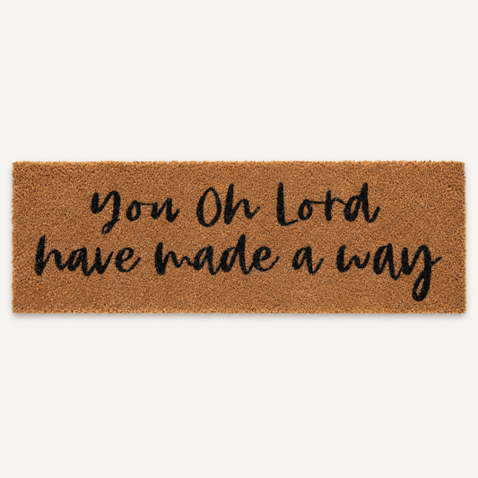 You, O Lord, Have Made a Way | XL Christian Doormat shown alone on a warm off-white studio background.