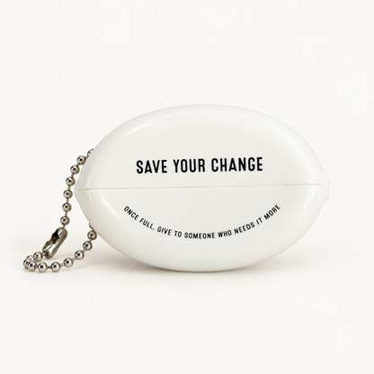 Back of white coin pouch: Save Your Change; Once Full, Give to Someone Who Needs It More