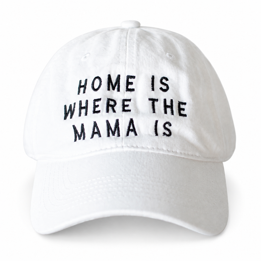 White adult Home Is Where the Mama Is cap with black embroidery, front view.