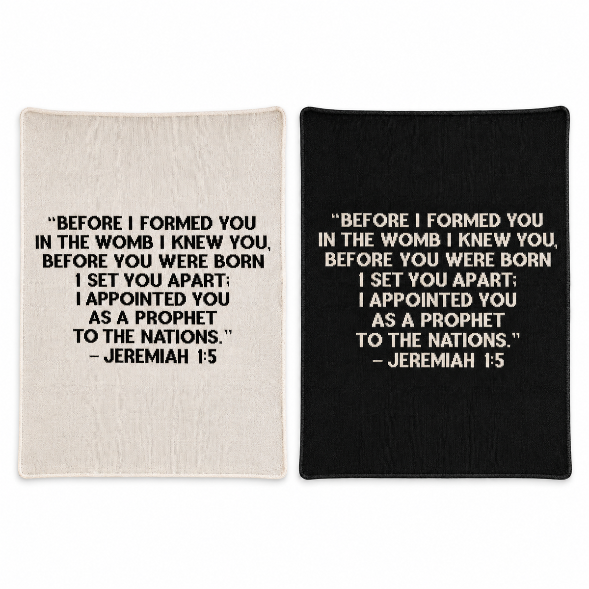 Jeremiah 1:5 block-lettered knit blankets in Natural and Black, shown together at matching scale. Each sold separately.