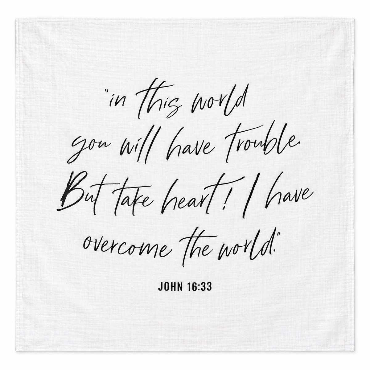 John 16:33 Scripture Swaddle + Wall Art shown fully open and flat on a white background.