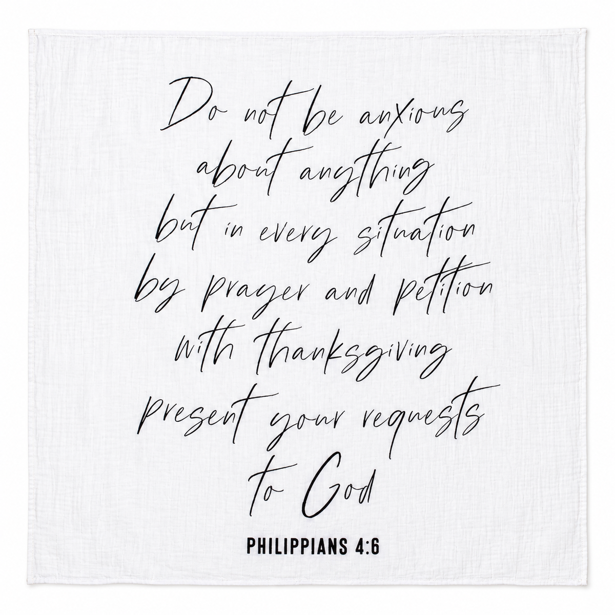 Philippians 4:6 Scripture swaddle shown fully open and flat on a white background, with the original printed verse reference.
