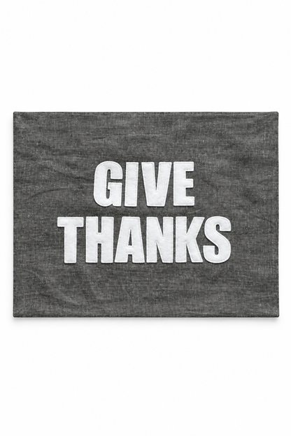 Graphite linen placemat with ivory Give Thanks lettering. One placemat.