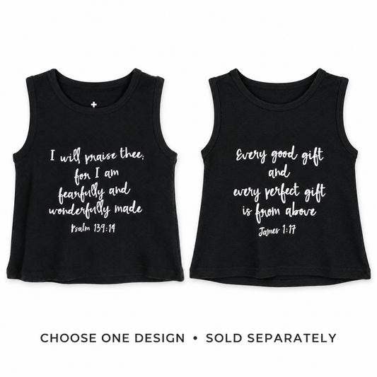 Psalm 139:14, James 1:17 baby + kids tank top design choices. Choose one design; sold separately.